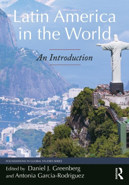Daniel J. Greenberg, Antonia Garcia-Rodriguez - Latin America in the World, E-bok