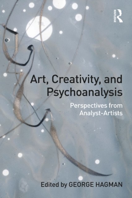 George Hagman - Art, Creativity, and Psychoanalysis, E-bok