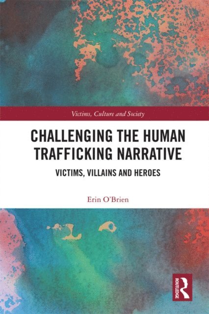 Erin O'Brien - Challenging the Human Trafficking Narrative, E-bok