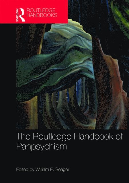 William Seager - Routledge Handbook of Panpsychism, E-bok