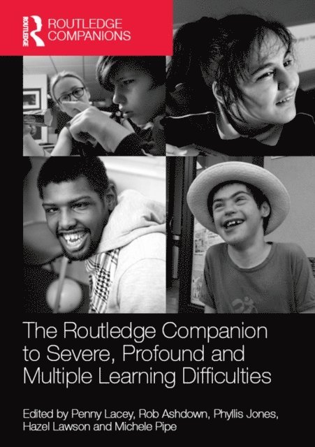 Michele Pipe, Hazel Lawson, Phyllis Jones, Rob Ashdown, Penny Lacey - Routledge Companion to Severe, Profound and Multiple Learning Difficulties, E-bok