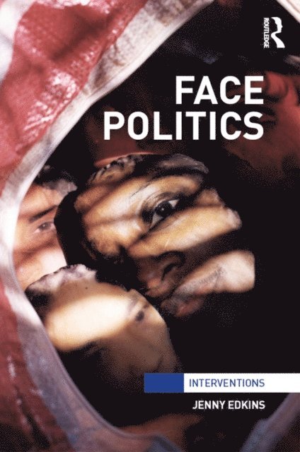 Jenny Edkins - Face Politics, E-bok