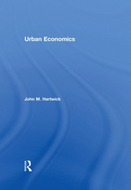 John M. Hartwick - Urban Economics, E-bok