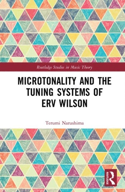 Terumi Narushima - Microtonality and the Tuning Systems of Erv Wilson, E-bok