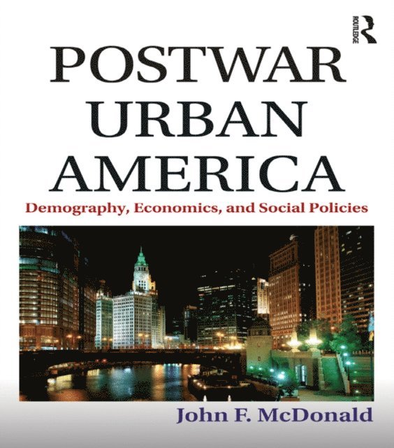 John F. McDonald - Postwar Urban America, E-bok