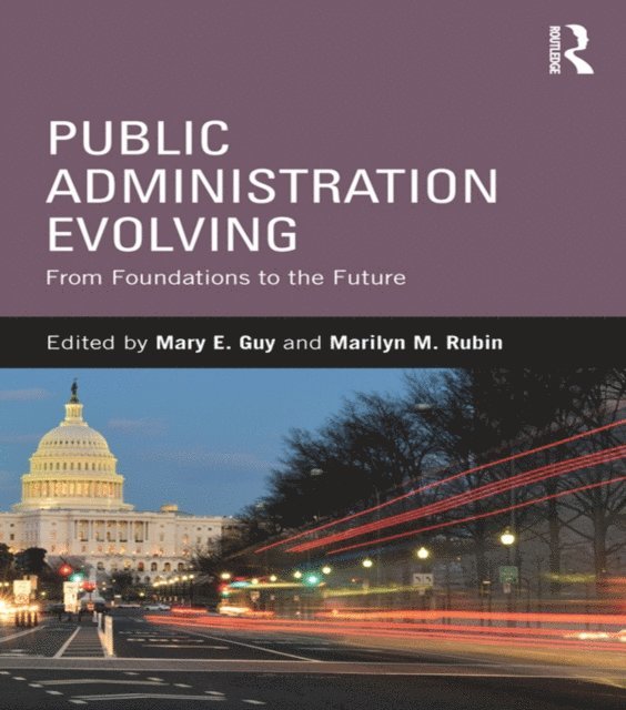 Marilyn M. Rubin, Mary E. Guy - Public Administration Evolving SPECIAL SALE, E-bok