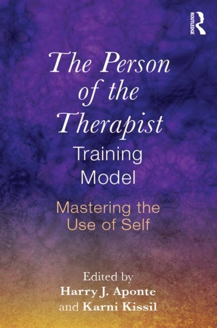 Karni Kissil, Harry J. Aponte - Person of the Therapist Training Model, E-bok