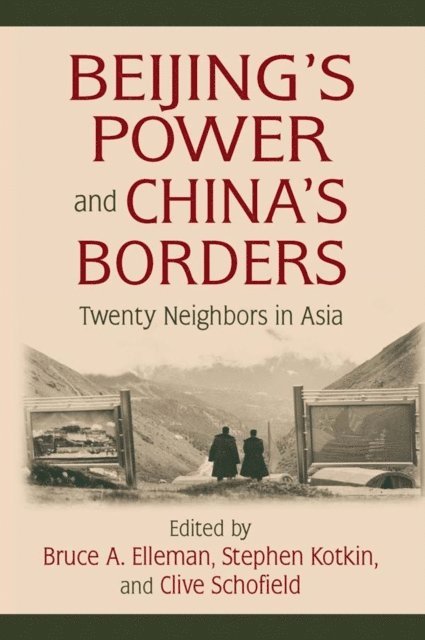 Bruce Elleman - Beijing's Power and China's Borders, E-bok