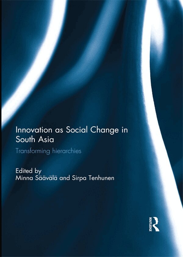 Minna Säävälä, Sirpa Tenhunen - Innovation as Social Change in South Asia, E-bok