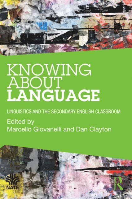Dan Clayton, Marcello Giovanelli - Knowing About Language, E-bok