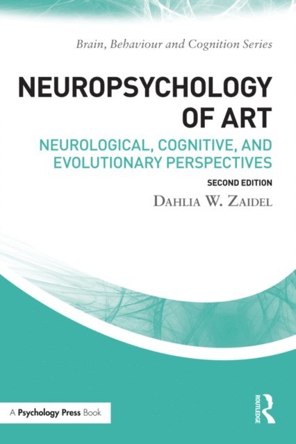 Dahlia W. Zaidel - Neuropsychology of Art, E-bok