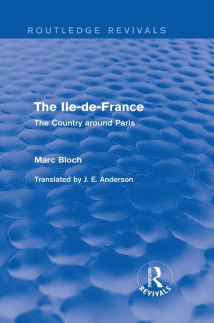 Marc Bloch - Ile-de-France (Routledge Revivals), E-bok