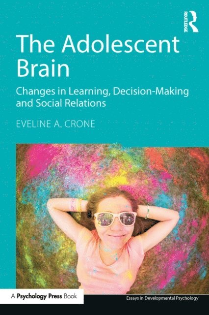 Eveline A. Crone - Adolescent Brain, E-bok