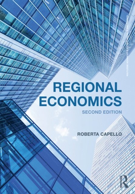 Roberta Capello - Regional Economics, E-bok