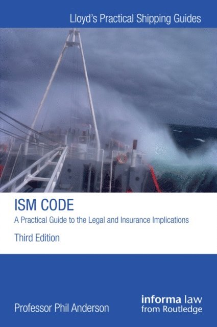 Phil Anderson - ISM Code: A Practical Guide to the Legal and Insurance Implications, E-bok