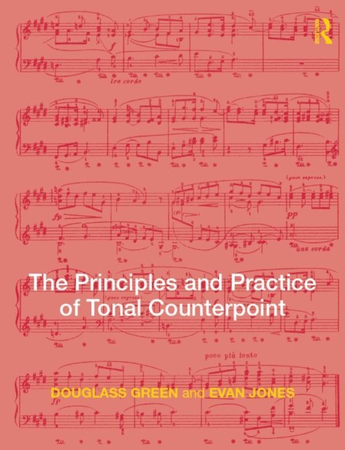 Evan Jones - Principles and Practice of Tonal Counterpoint, E-bok