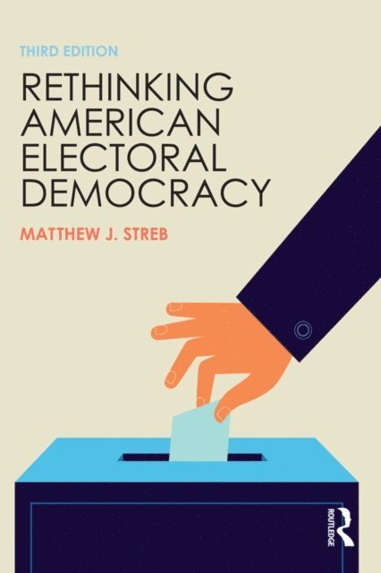 Matthew J. Streb - Rethinking American Electoral Democracy, E-bok