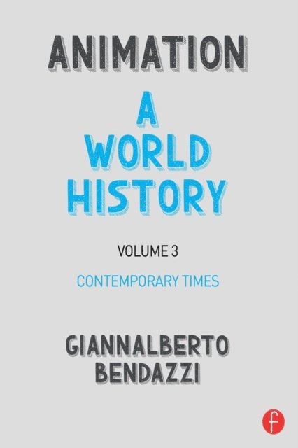 Giannalberto Bendazzi - Animation: A World History, E-bok