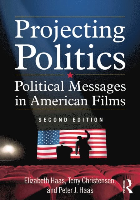 Peter J. Haas, Terry Christensen, Elizabeth Haas - Projecting Politics, E-bok