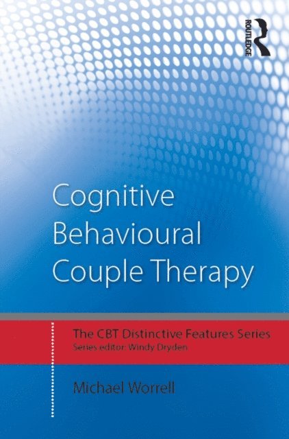 Michael Worrell - Cognitive Behavioural Couple Therapy, E-bok