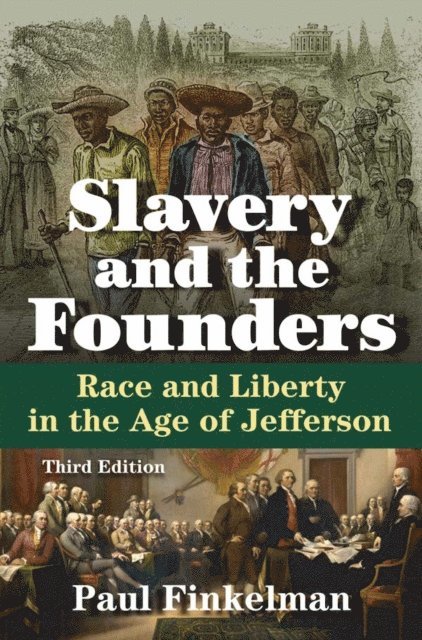 Paul Finkelman - Slavery and the Founders, E-bok