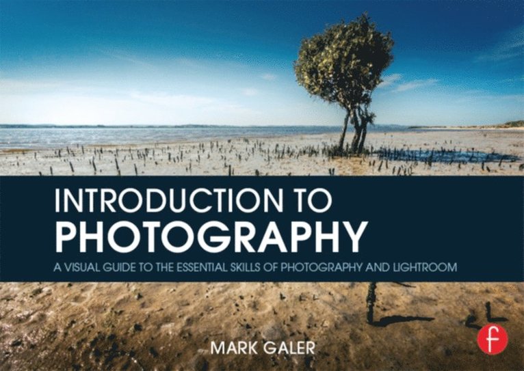 Mark Galer - Introduction to Photography, E-bok