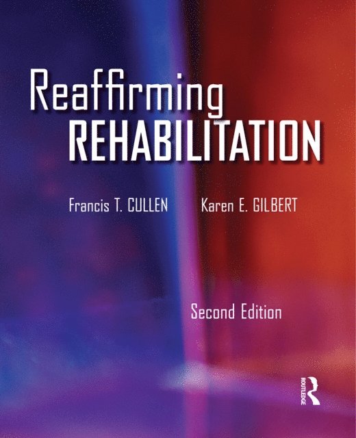Karen Gilbert, Francis Cullen - Reaffirming Rehabilitation, E-bok