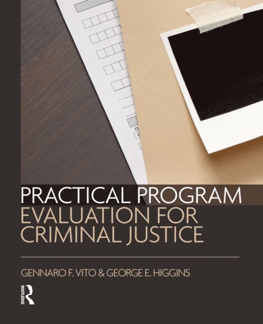 George Higgins, Gennaro Vito - Practical Program Evaluation for Criminal Justice, E-bok