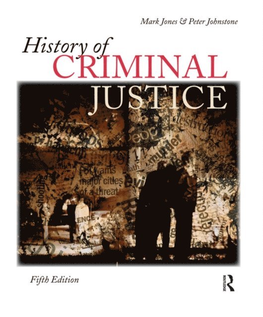 Peter Johnstone, Mark Jones - History of Criminal Justice, E-bok