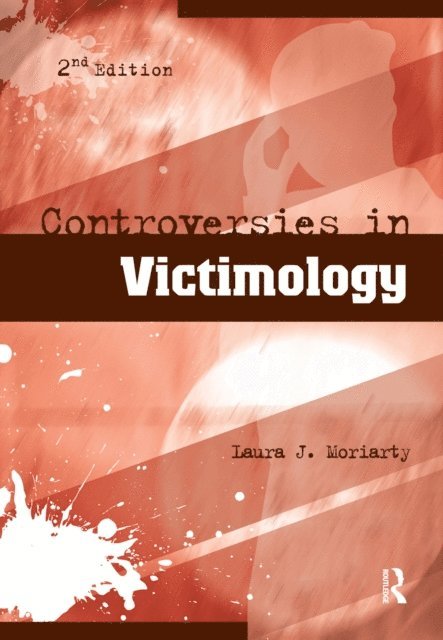 Laura Moriarty - Controversies in Victimology, E-bok