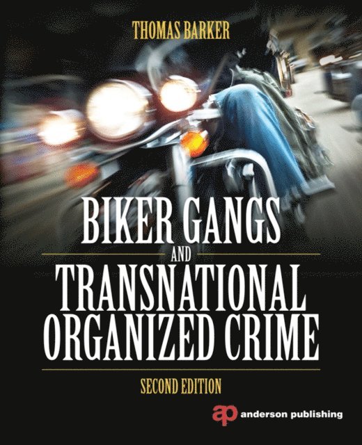 Thomas Barker - Biker Gangs and Transnational Organized Crime, E-bok