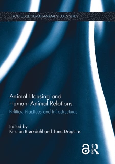 Tone Druglitro, Kristian Bjorkdahl - Animal Housing and Human-Animal Relations, E-bok