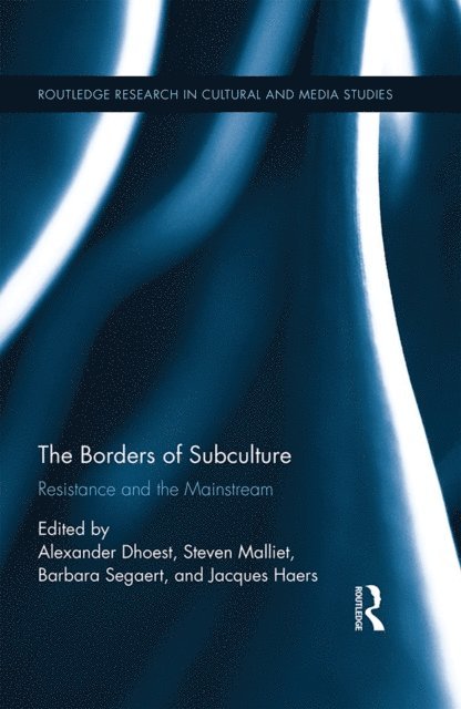 Barbara Segaert, Jacques Haers, Steven Malliet, Alexander Dhoest - Borders of Subculture, E-bok