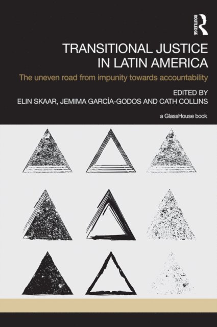 Cath Collins, Jemima Garcia-Godos, Elin Skaar - Transitional Justice in Latin America, E-bok