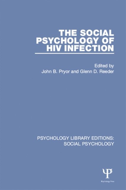 Glenn D. Reeder, John B. Pryor - Social Psychology of HIV Infection, E-bok