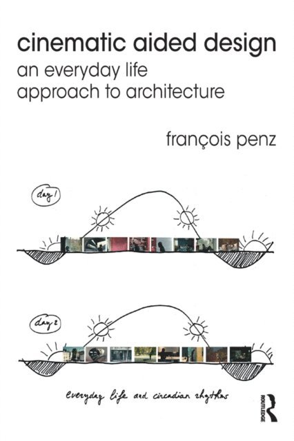 Francois Penz - Cinematic Aided Design, E-bok