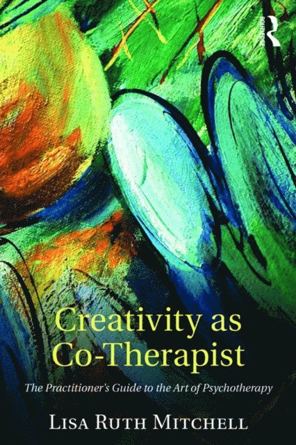 Lisa Mitchell - Creativity as Co-Therapist, E-bok
