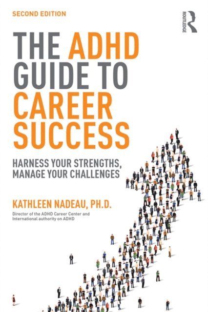 Kathleen G Nadeau - ADHD Guide to Career Success, E-bok