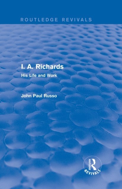 John Paul Russo - I. A. Richards (Routledge Revivals), E-bok