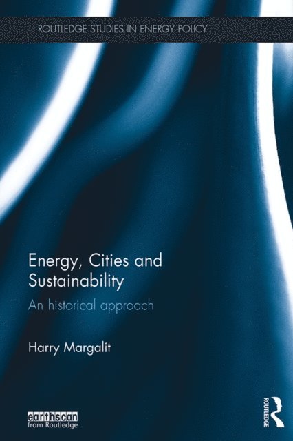 Harry Margalit - Energy, Cities and Sustainability, E-bok