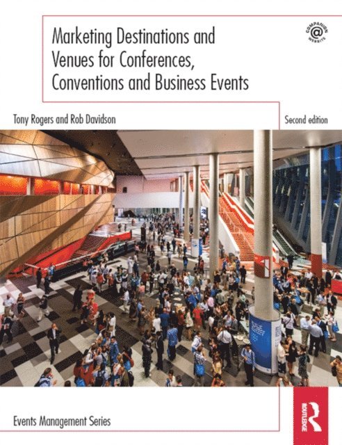 Rob Davidson, Tony Rogers - Marketing Destinations and Venues for Conferences, Conventions and Business Events, E-bok