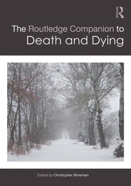 Christopher Moreman - Routledge Companion to Death and Dying, E-bok