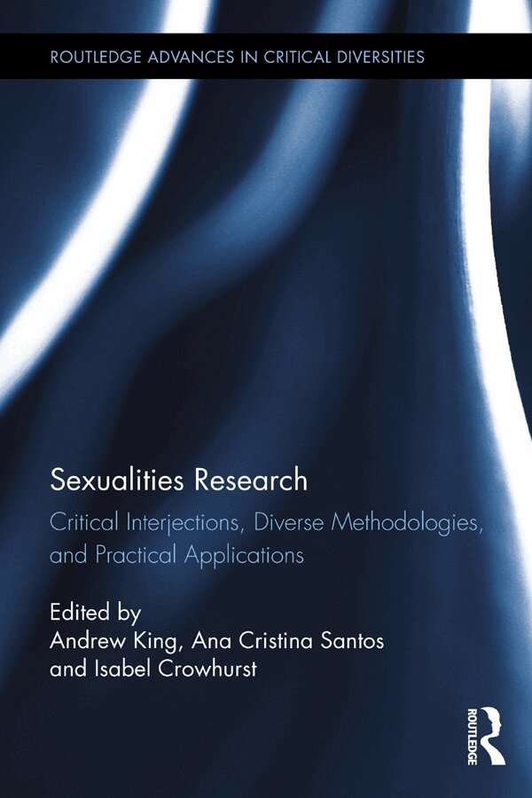 Andrew King, Ana Santos, Isabel Crowhurst - Sexualities Research, E-bok