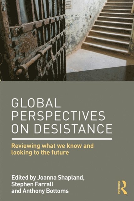 Anthony Bottoms, Stephen Farrall, Joanna Shapland - Global Perspectives on Desistance, E-bok