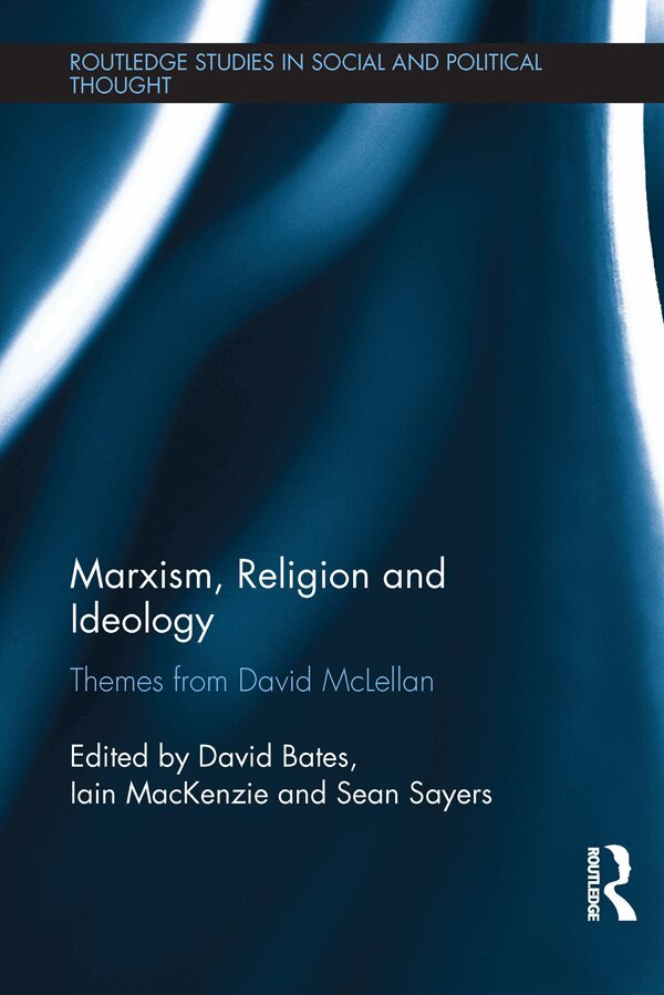 David Bates, Iain MacKenzie, Sean Sayers - Marxism, Religion and Ideology, E-bok