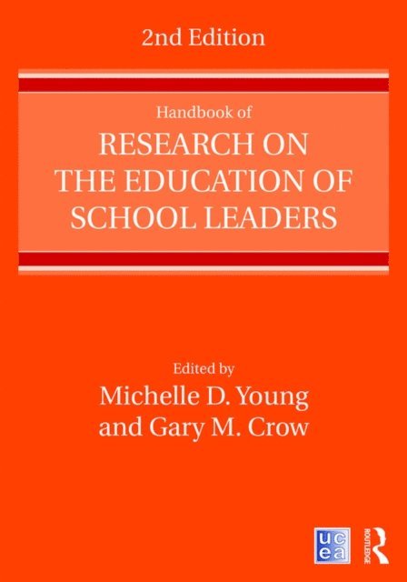 Gary M. Crow, Michelle D. Young - Handbook of Research on the Education of School Leaders, E-bok