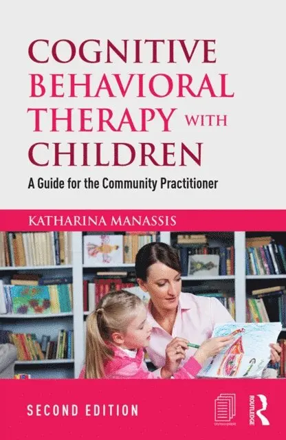 Katharina Manassis - Cognitive Behavioral Therapy with Children, E-bok. Tillgänglighet: Lägg i varukorg