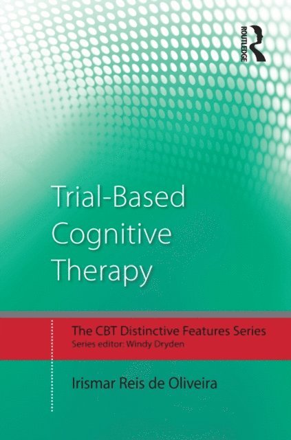 Irismar Reis de Oliveira - Trial-Based Cognitive Therapy, E-bok