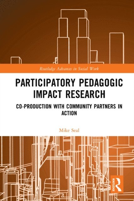 Mike Seal - Participatory Pedagogic Impact Research, E-bok