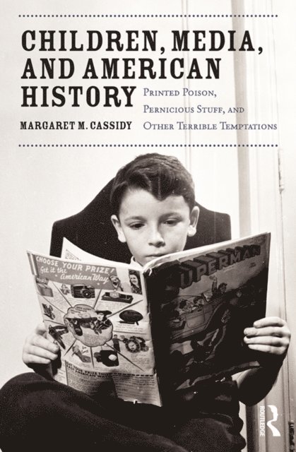 Margaret Cassidy - Children, Media, and American History, E-bok